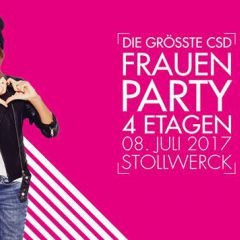 CSD Köln ★ WomenPleasure Party auf 4 Etagen ★ Stollwerck ★ 8.7.★