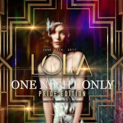 LOLA One Night Only (Pride Edition)