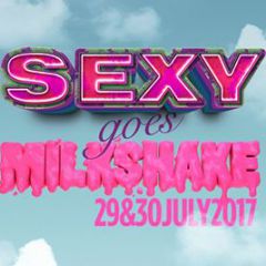 SEXY goes Milkshake Festival 2017