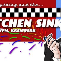 Kitchen Sink: The (r)Evolutionary Variety Show!