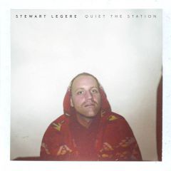 Stewart Legere: Quiet the Station