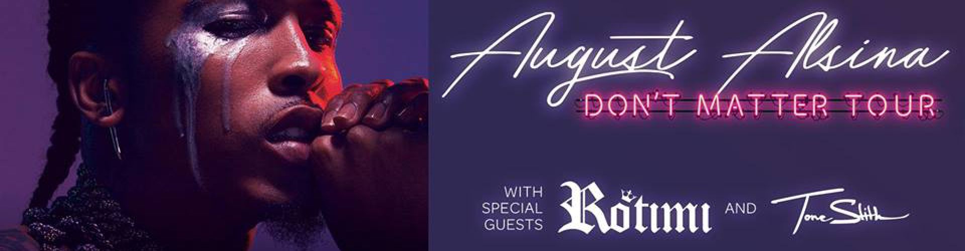 August Alsina Don T Matter Tour August August Alsina Don T Matter Tour August