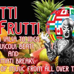 Tutti Frutti! Hosted by Juice Divine